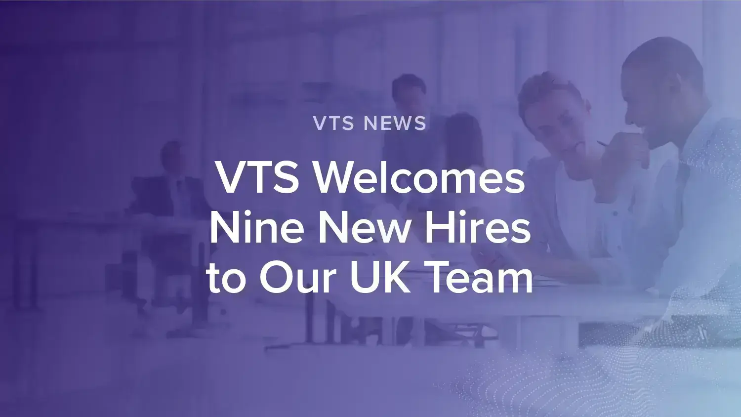 blog-vts-news-banner-welcomeninenewhires