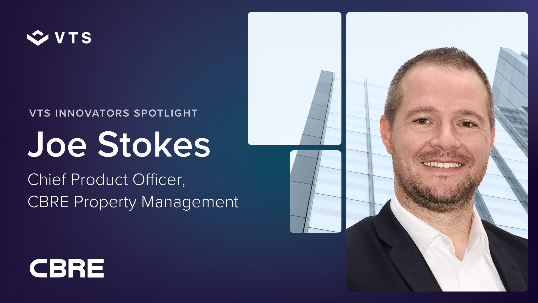 Joe Stokes CBRE VTS Innovators Spotlight