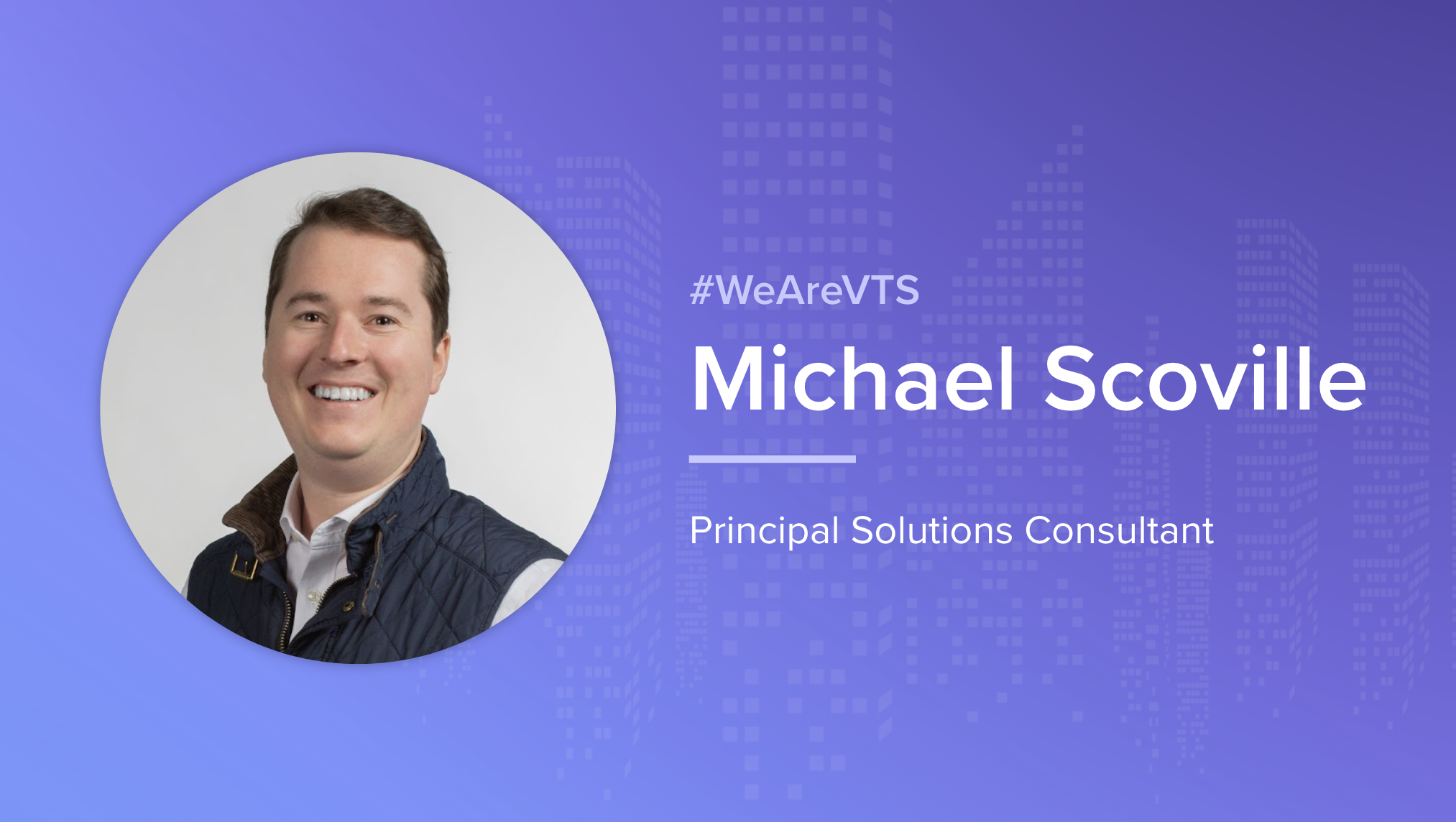 VTS Principal Solutions Consultant Michael Scoville
