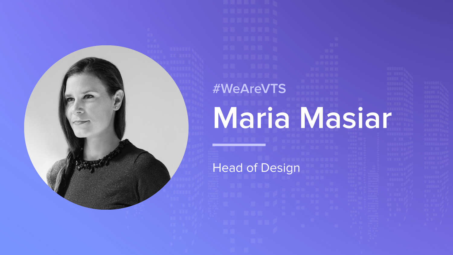 VTS Head of Design Maria Masiar